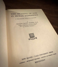 Load image into Gallery viewer, The Meaning of God in the Human Experience by William Ernest Hocking