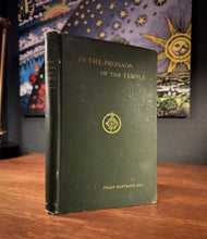 Load image into Gallery viewer, In The Pronaos of The Temple of Wisdom by Franz Hartmann