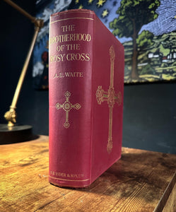 The Brotherhood of the Rosy Cross  by A.E. Waite (1924 First Edition)