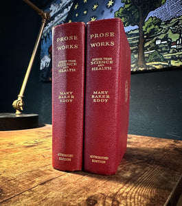 Prose Works in Two Volumes  by Mary Baker Eddy