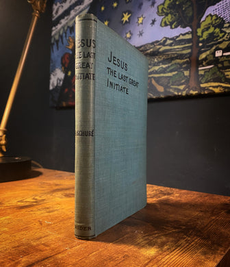 Jesus the Last Great Initiate by Eduardo Shure