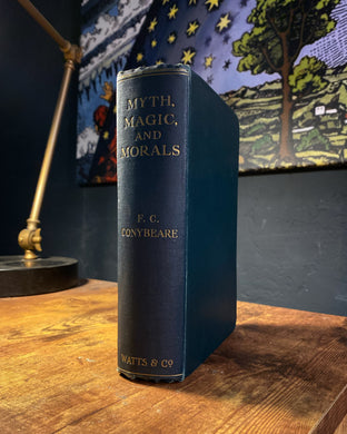 Myth, Magic, and Morals (1909 First Edition) by F.C. Conybeare