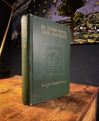 In Tune With The Infinite by Ralph Waldo Trine