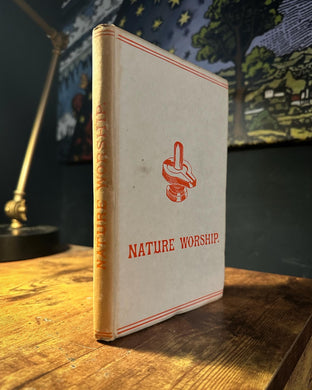 Nature Worship (1891 First Edition) by Hargrave Jennigs