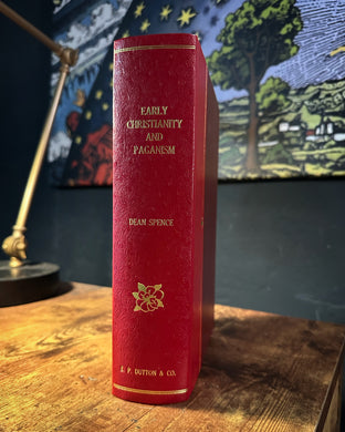 Early Christianity and Paganism by Dean Spence