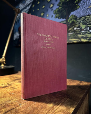 The Magnetic Power of Love (Bhakti Yoga) by Swami Premananda