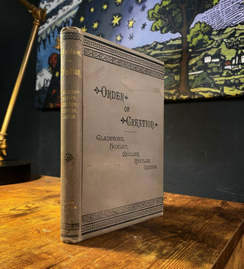 The Order of Creation (1886 First Edition)
