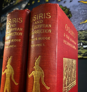 Osiris and the Resurrection by E.A. Wallis Budge [ 1911 First Edition ]