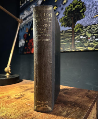 The Great Pyramid. Its Divine Message by D. Davidson & Aldersmith