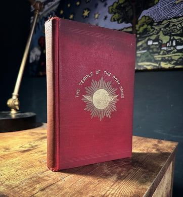 The Temple of the Rosy Cross by Freeman B. Dowd