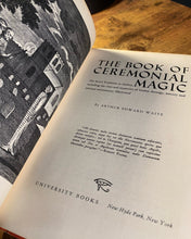 Load image into Gallery viewer, The Book of Ceremonial Magic by A.E. Waite