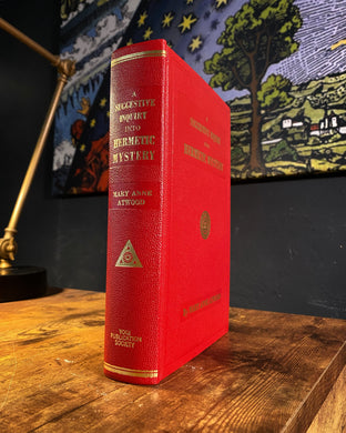 A Suggestive Inquiry Into Hermetic Mystery by Mary Anne Atwood