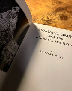 Giordano Bruno and The Hermetic Tradition by Frances Yates