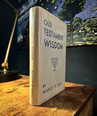 Old Testament Wisdom (First Edition) by Manly P Hall