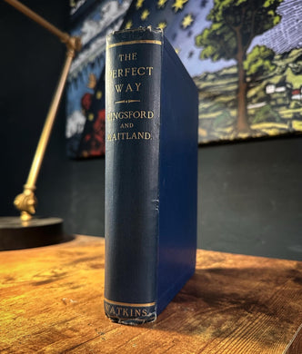 The Perfect Way (1890 Edition) by Anna Kingsford