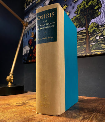 Osiris The Egyptian Resurrection by E.A. Wallis Budge