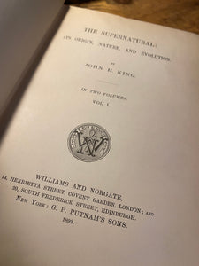 The Supernatural its Origin, Nature and Evolution by John H. King [1882]